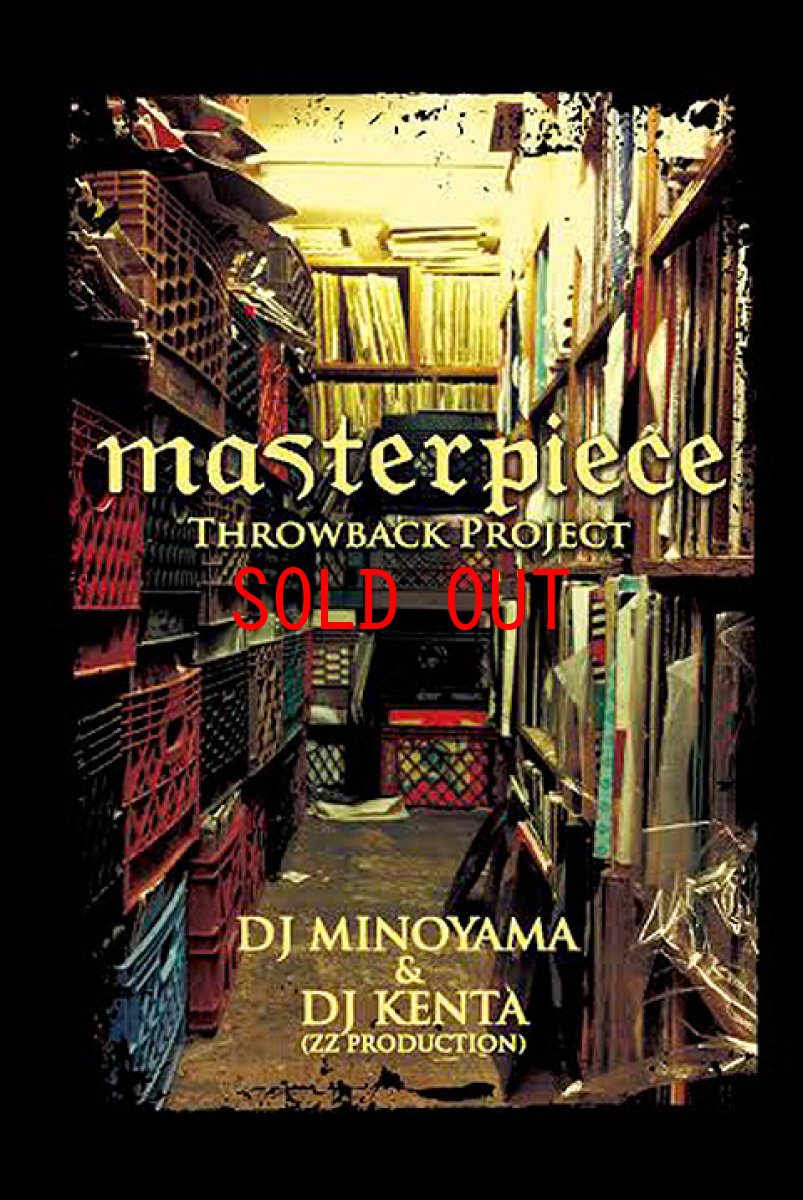 画像1: DJ MINOYAMA & DJ KENTA(ZZ PRODUCTION) masterpiece -Throwback Project- Mix CD ミックス (1)