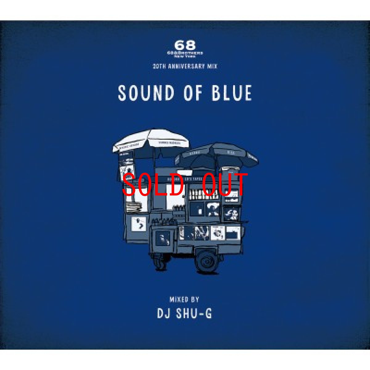 画像1: DJ SHU-G『Sound Of Blue -68&BROTHERS 20th Anniversary Mix-』 Mix-CD (1)