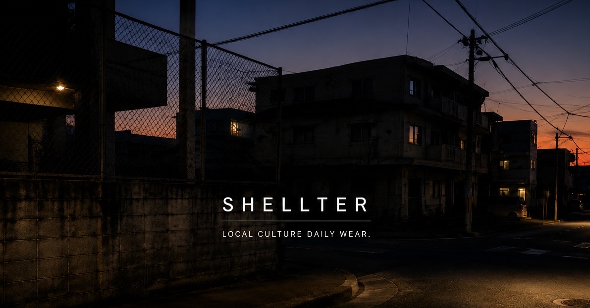 Shellter シェルター コレクション | SHELLTER OKINAWA シェルター 沖縄